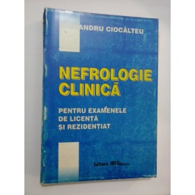  NEFROLOGIE  CLINICA  pentru examenele de licenta si rezidentiat  -  Alexandru  CIOCALTEU  - 
